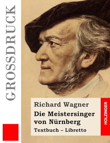 Die Meistersinger von Nürnberg (Großdruck): Textbuch – Libretto